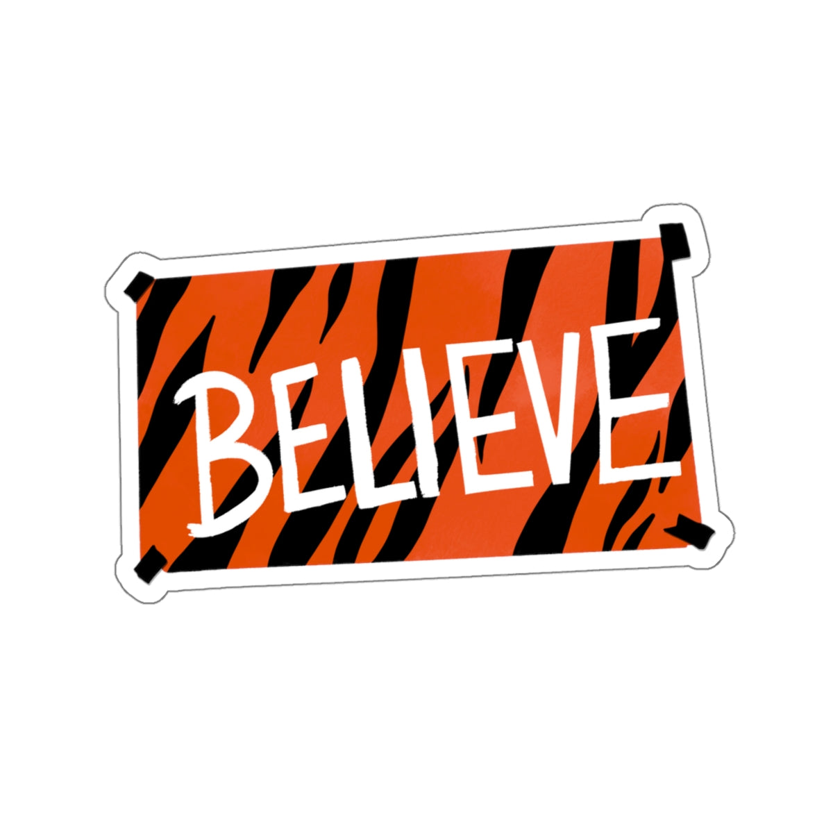 BELIEVE (Tiger Stripes) - Sticker
