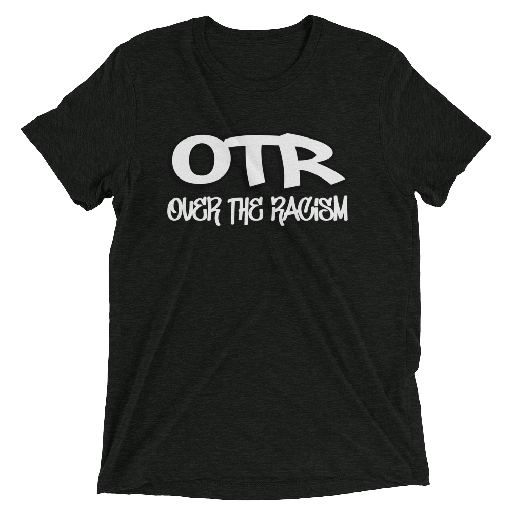 OTR: Over The Racism