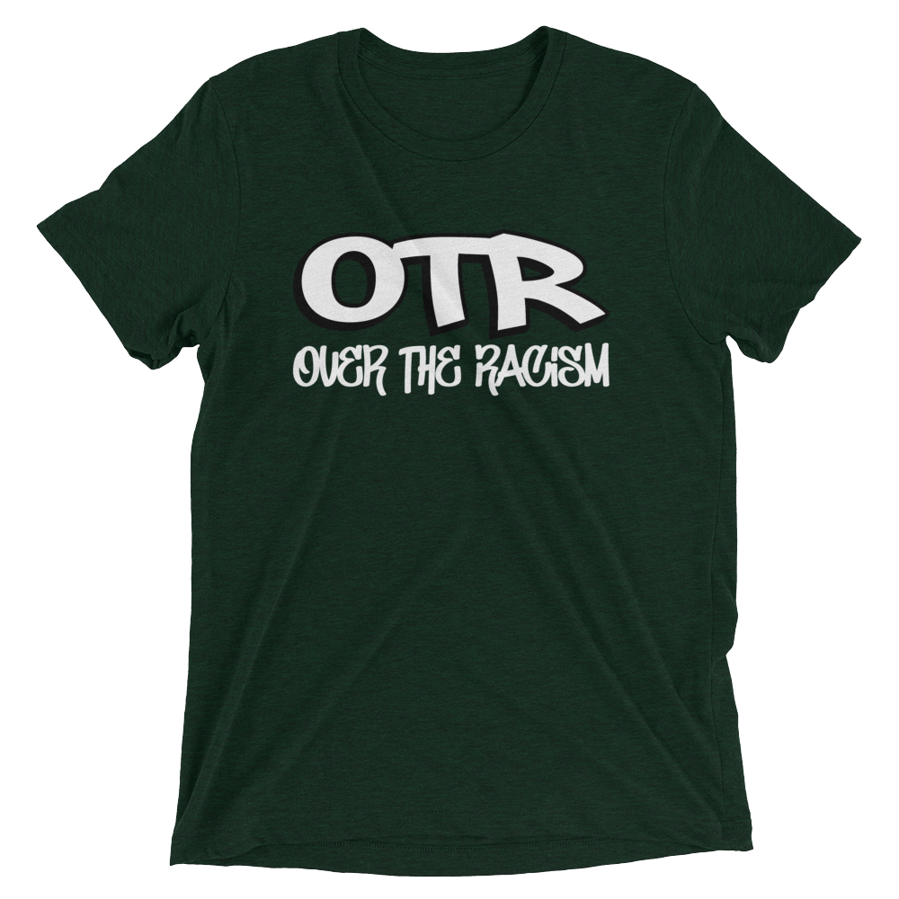 OTR: Over The Racism