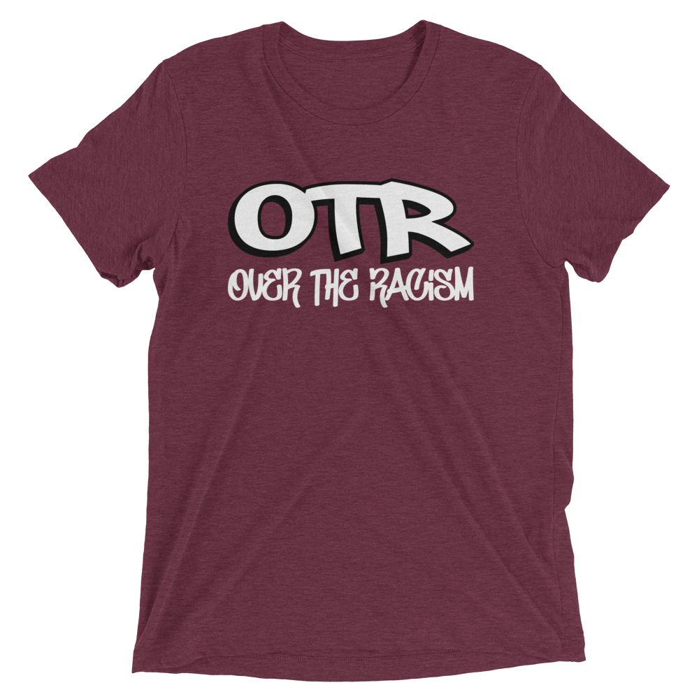 OTR: Over The Racism