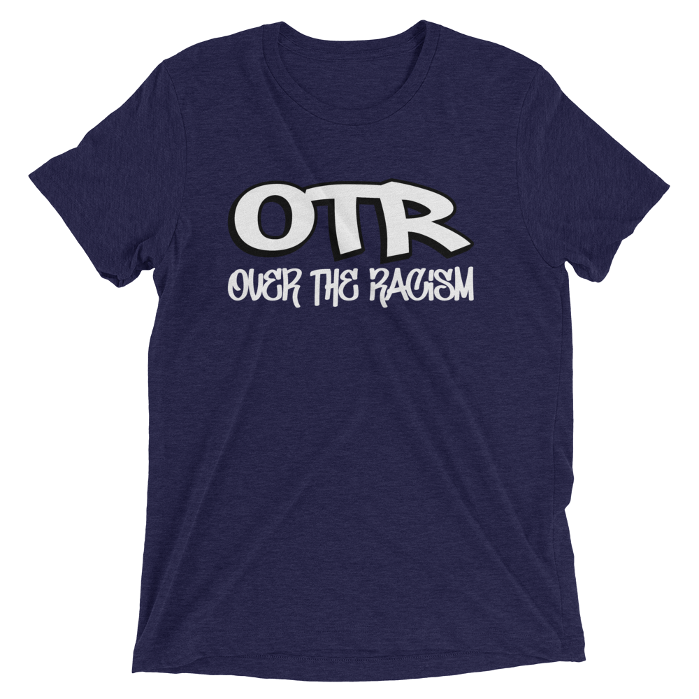OTR: Over The Racism