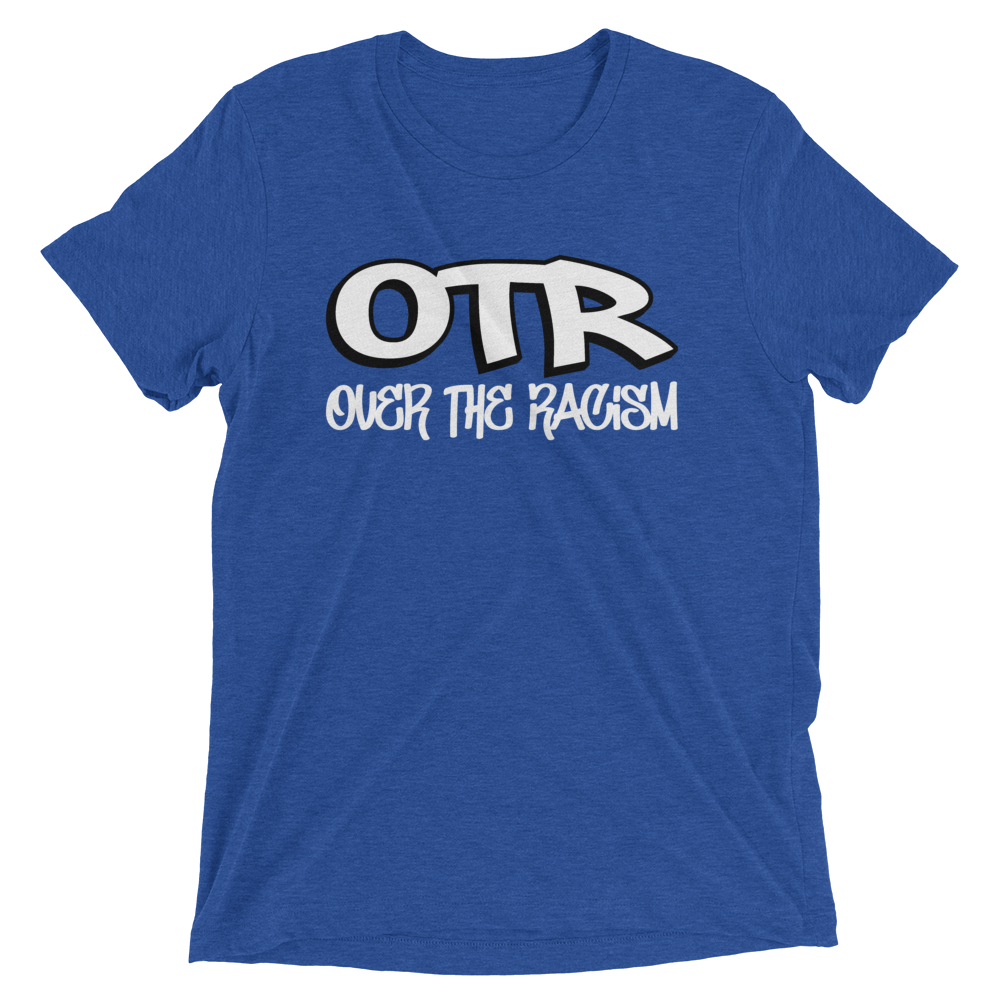 OTR: Over The Racism