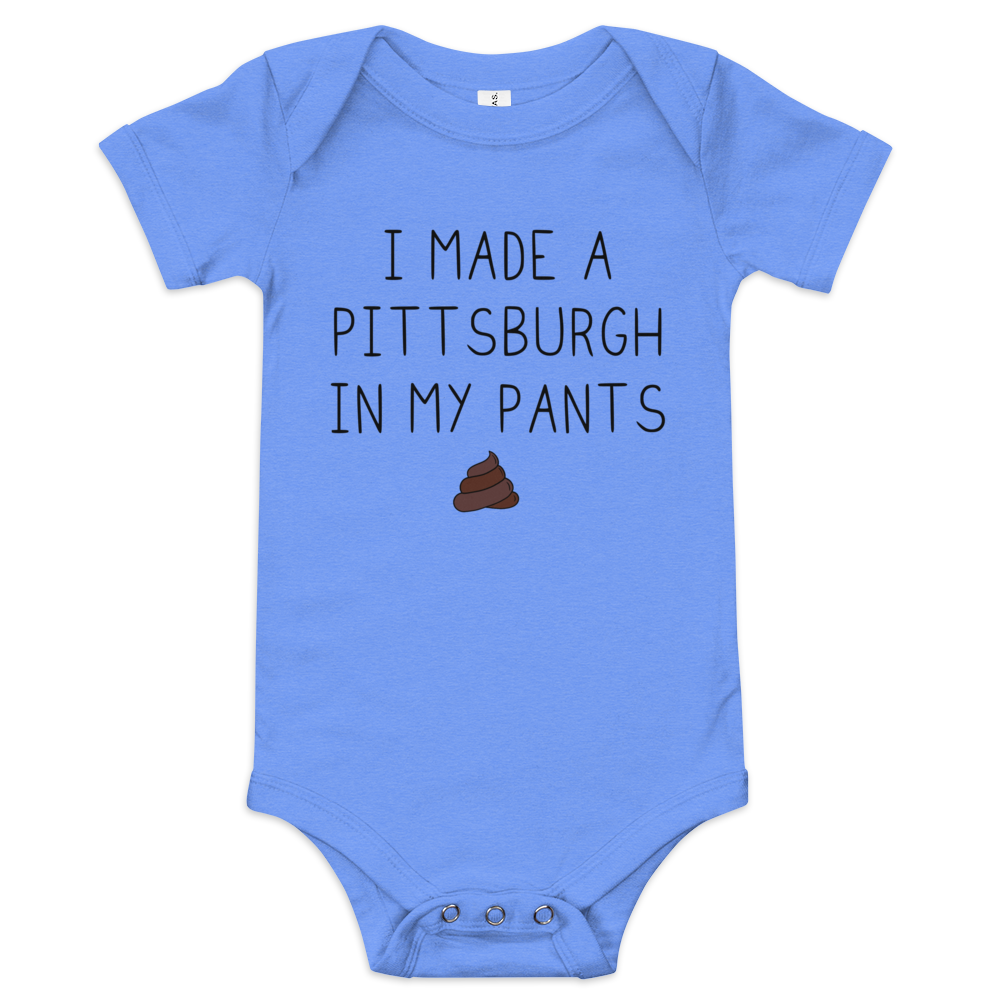 I Made A Pitt In My Pants Baby Onesie