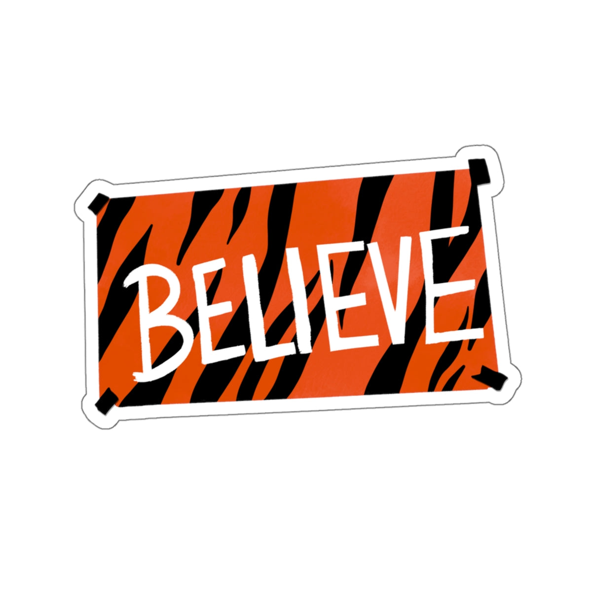 BELIEVE (Tiger Stripes) - Sticker