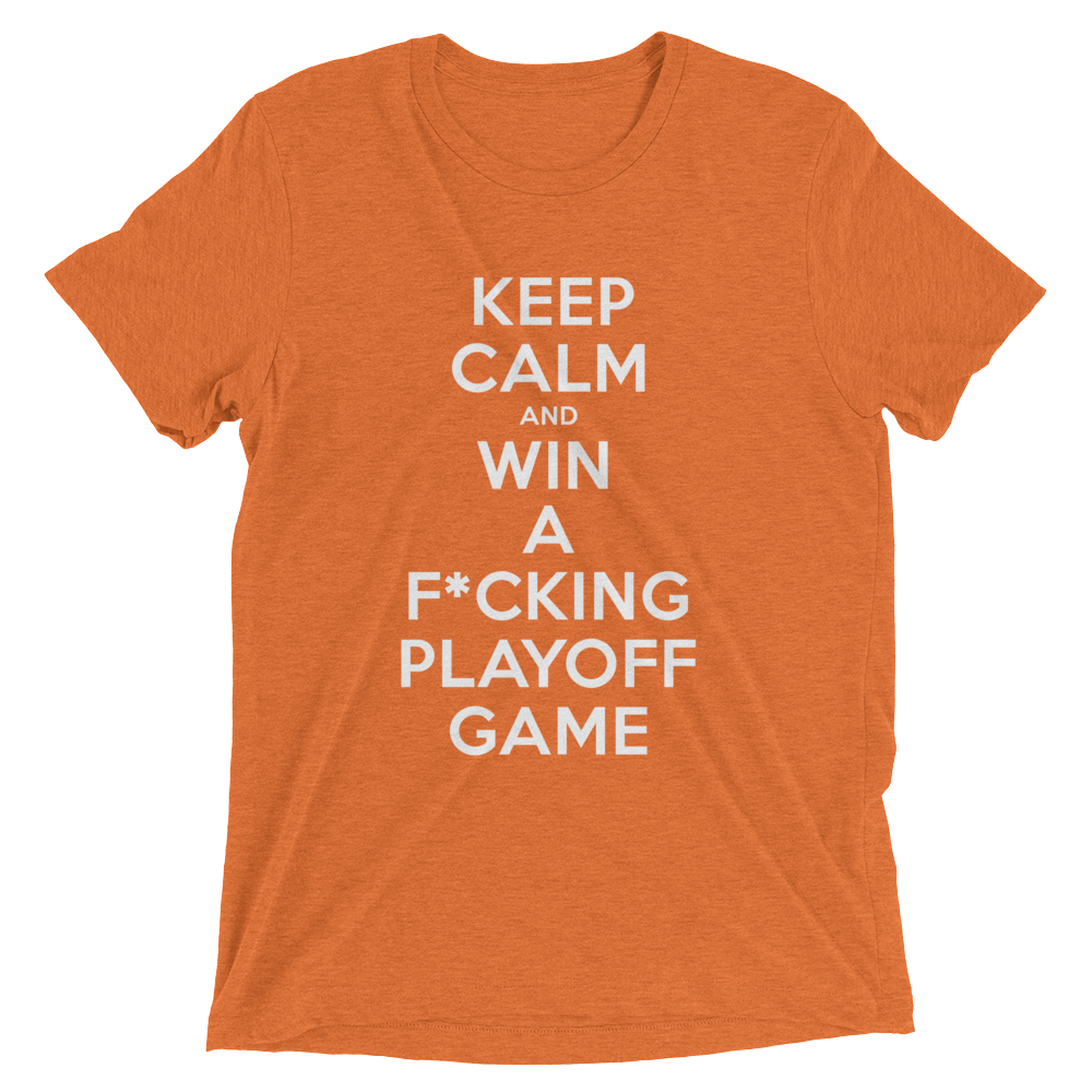 Keep Calm and Win A Playoff Game