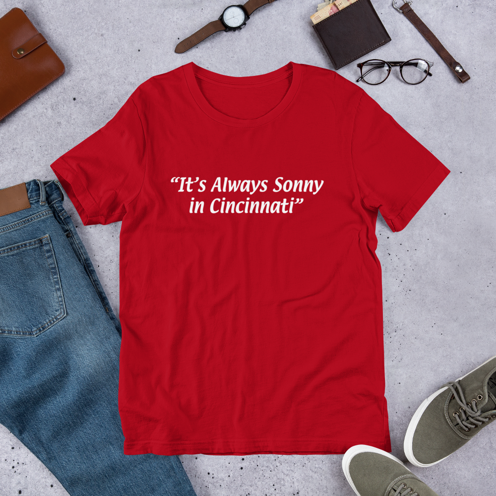 It's Always Sonny In Cincinnati (3 Color Options)