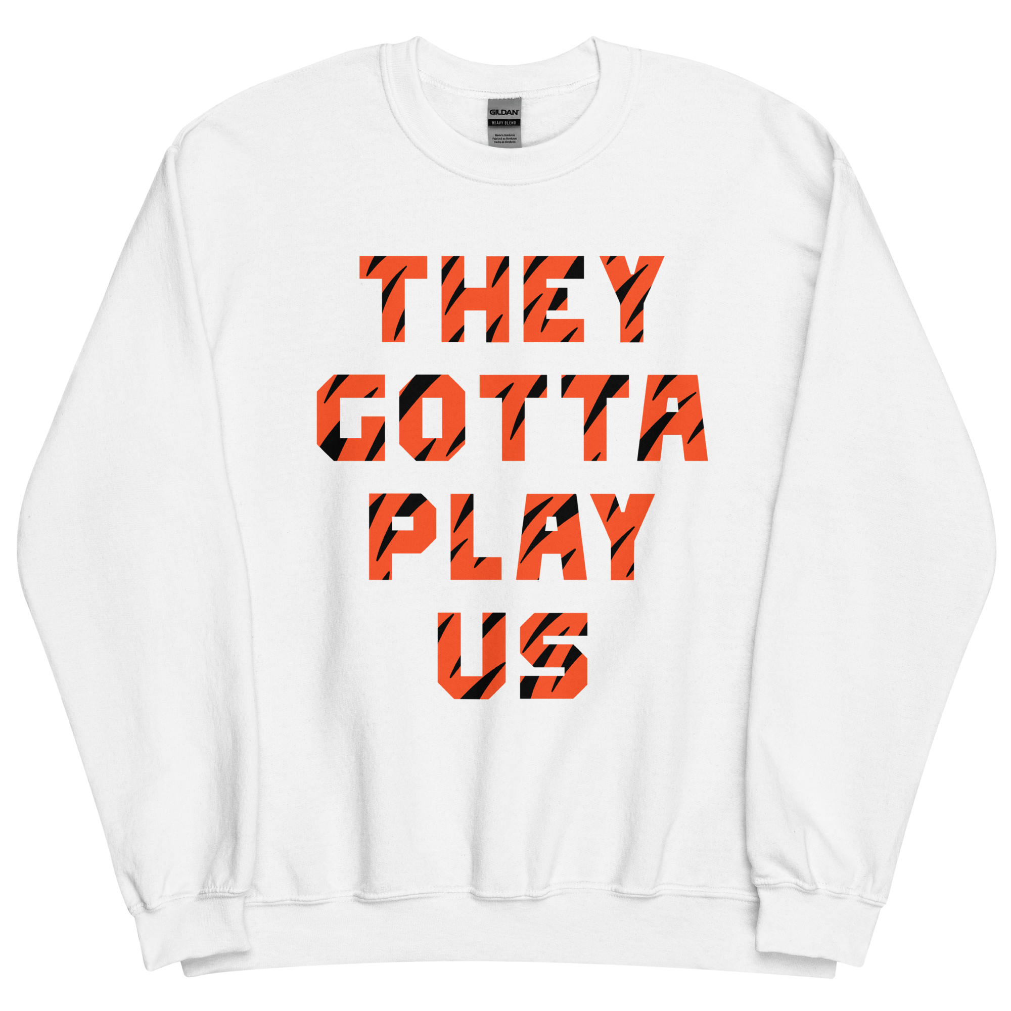 They Gotta Play Us - Sweatshirt