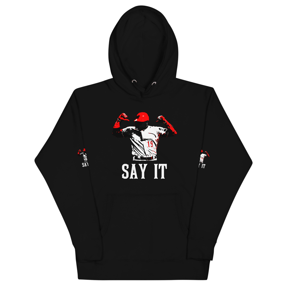 SAY IT Unisex Hoodie