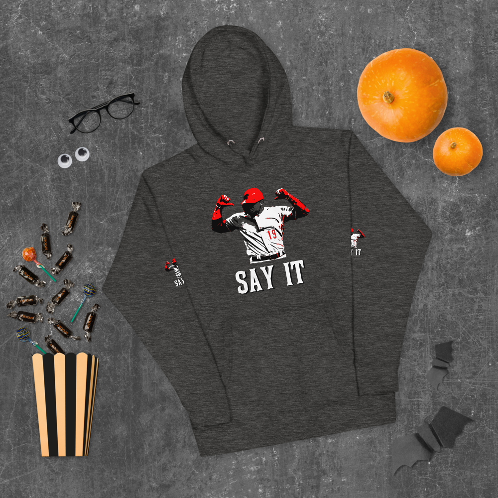 SAY IT Unisex Hoodie