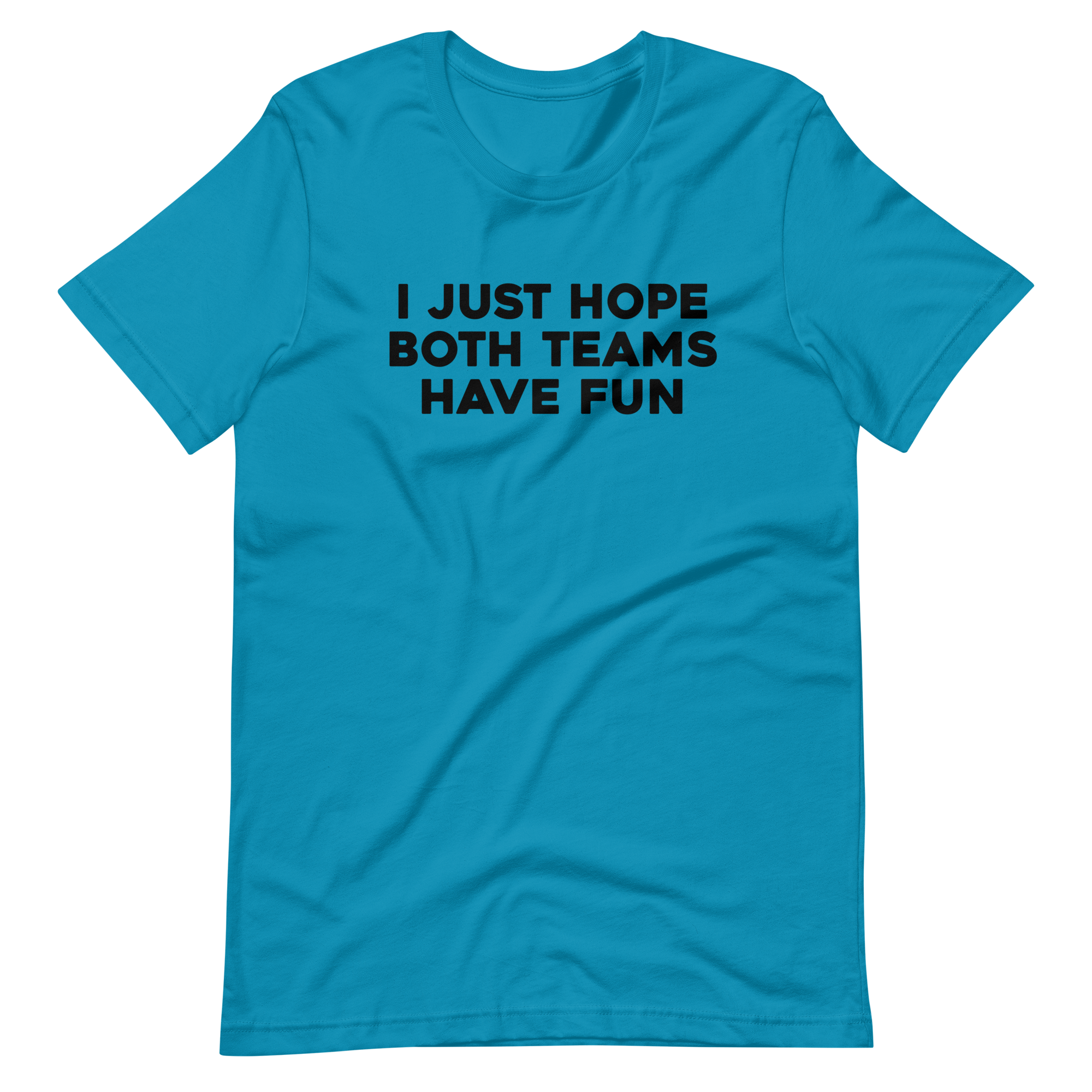 I Just Hope Both Teams Have Fun