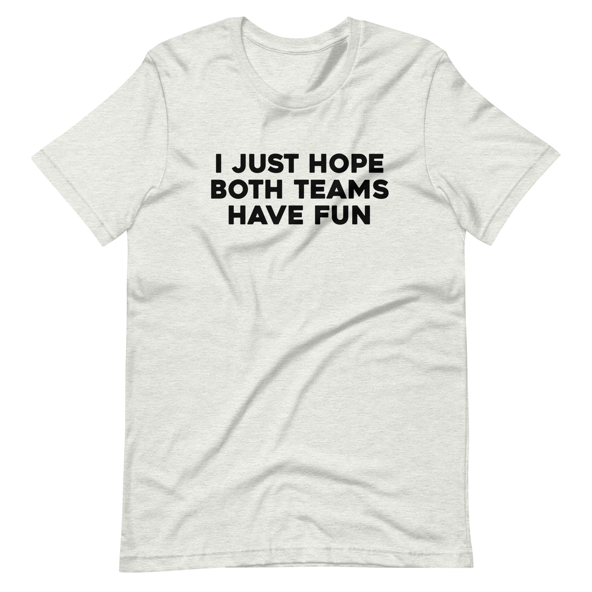 I Just Hope Both Teams Have Fun