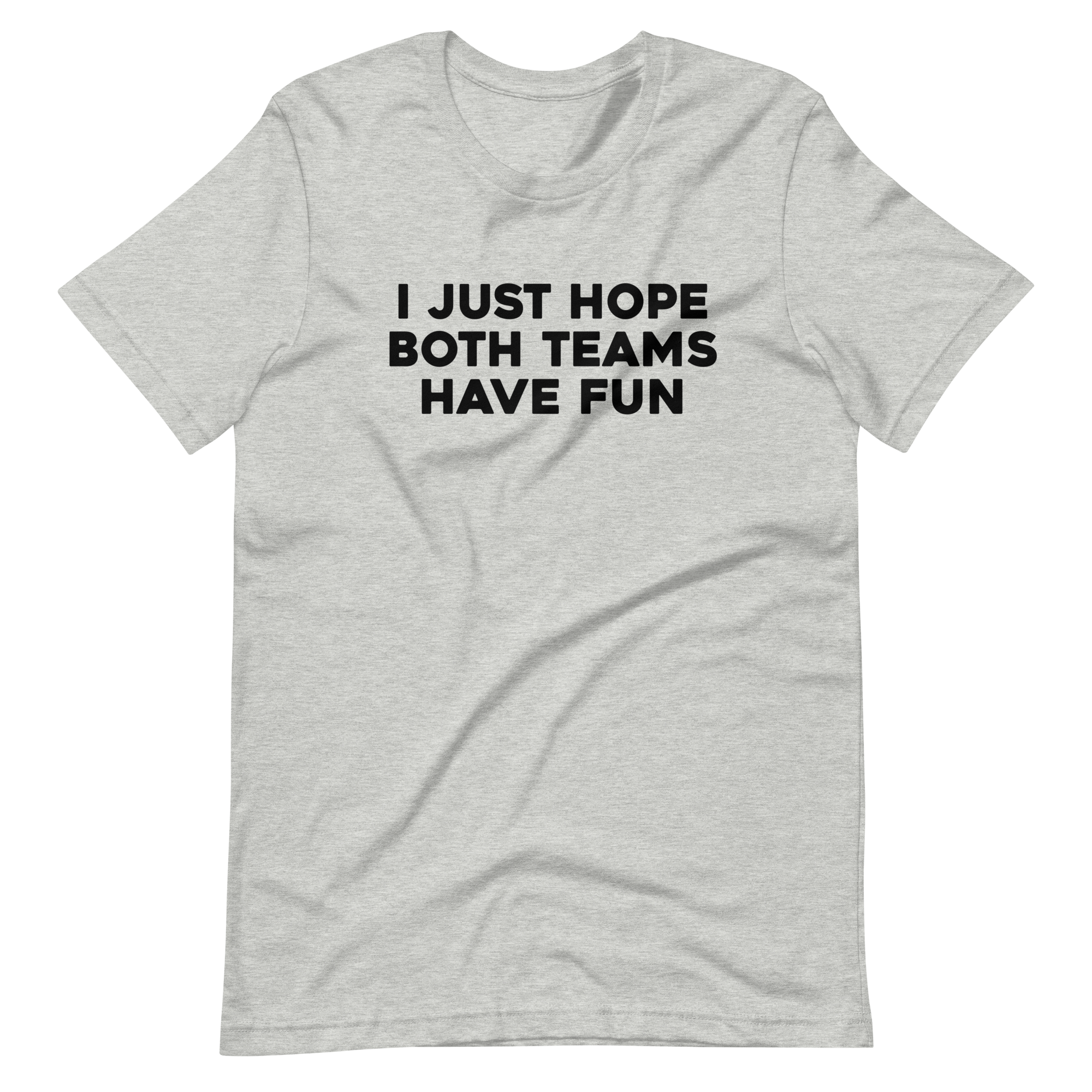 I Just Hope Both Teams Have Fun
