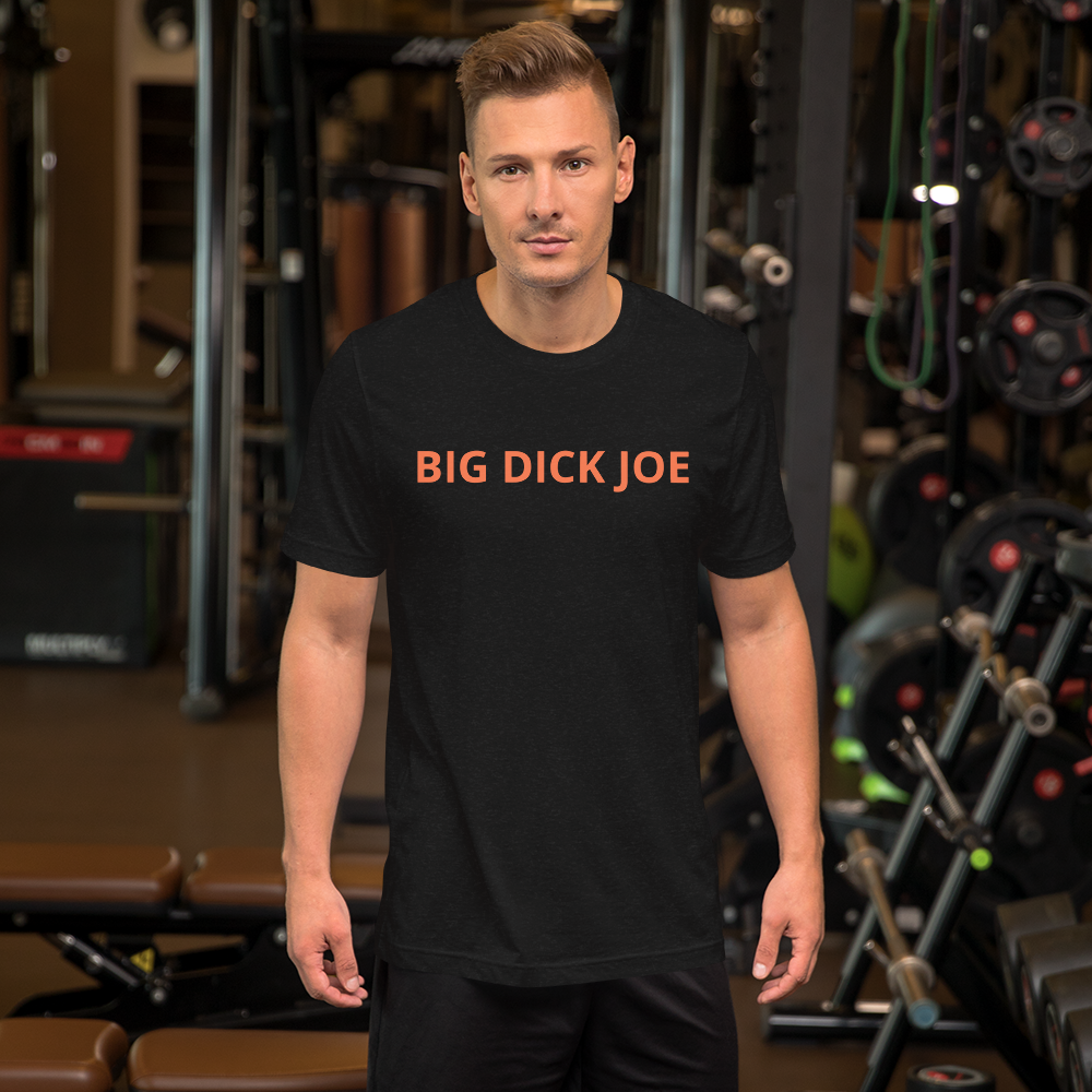 Big Dick Joe Unisex T-Shirt