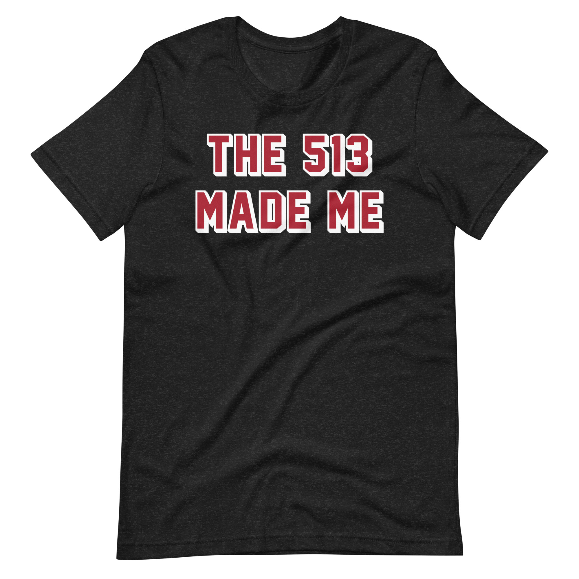 The 513 Made Me - Shirt
