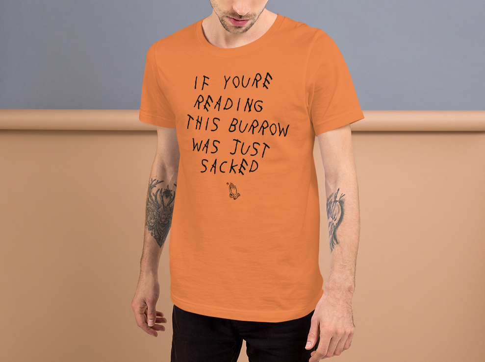 If Youre Reading This Burrow Was Just Sacked