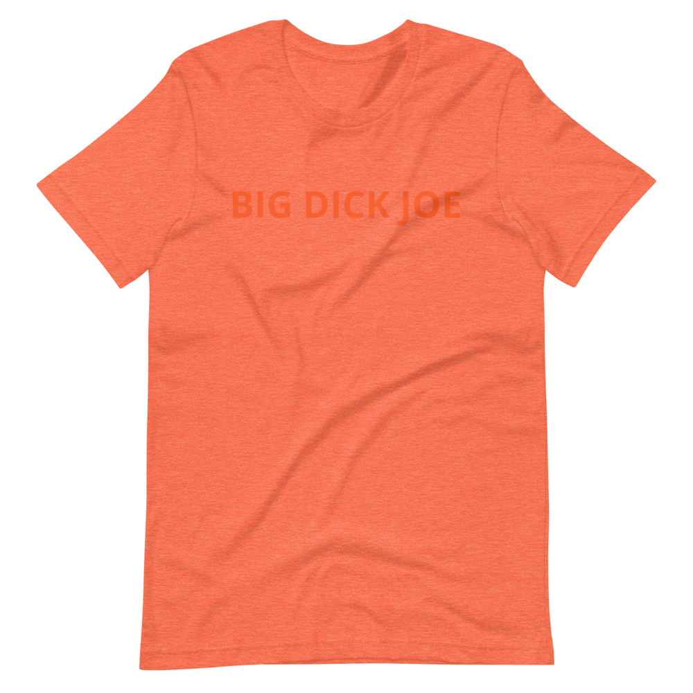 Big Dick Joe Unisex T-Shirt