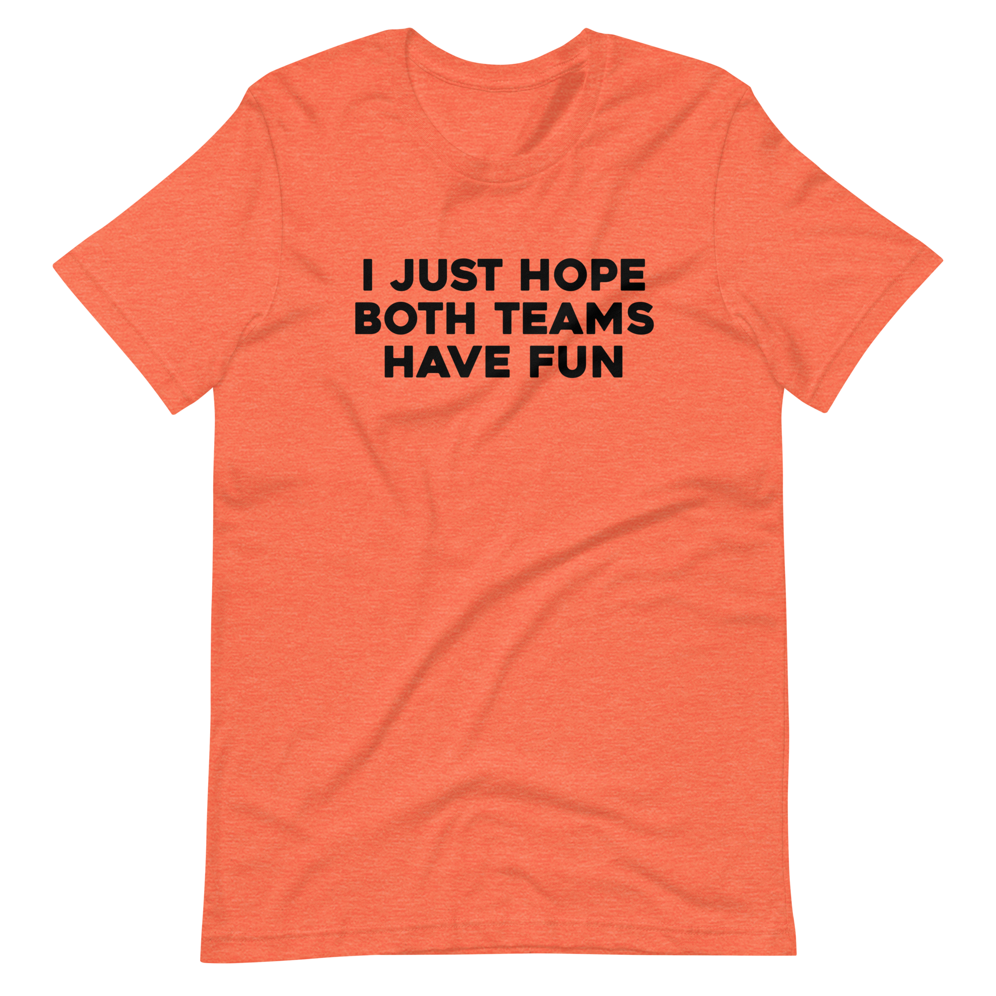 I Just Hope Both Teams Have Fun