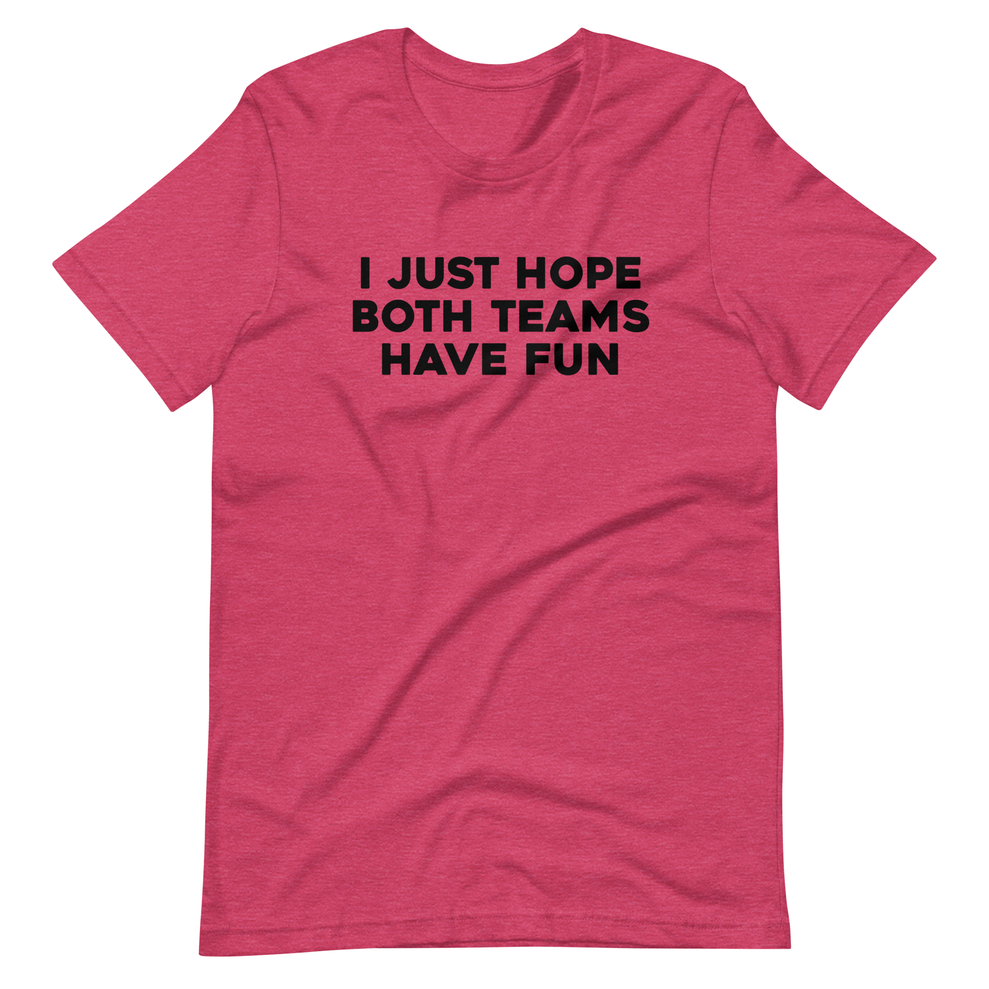 I Just Hope Both Teams Have Fun