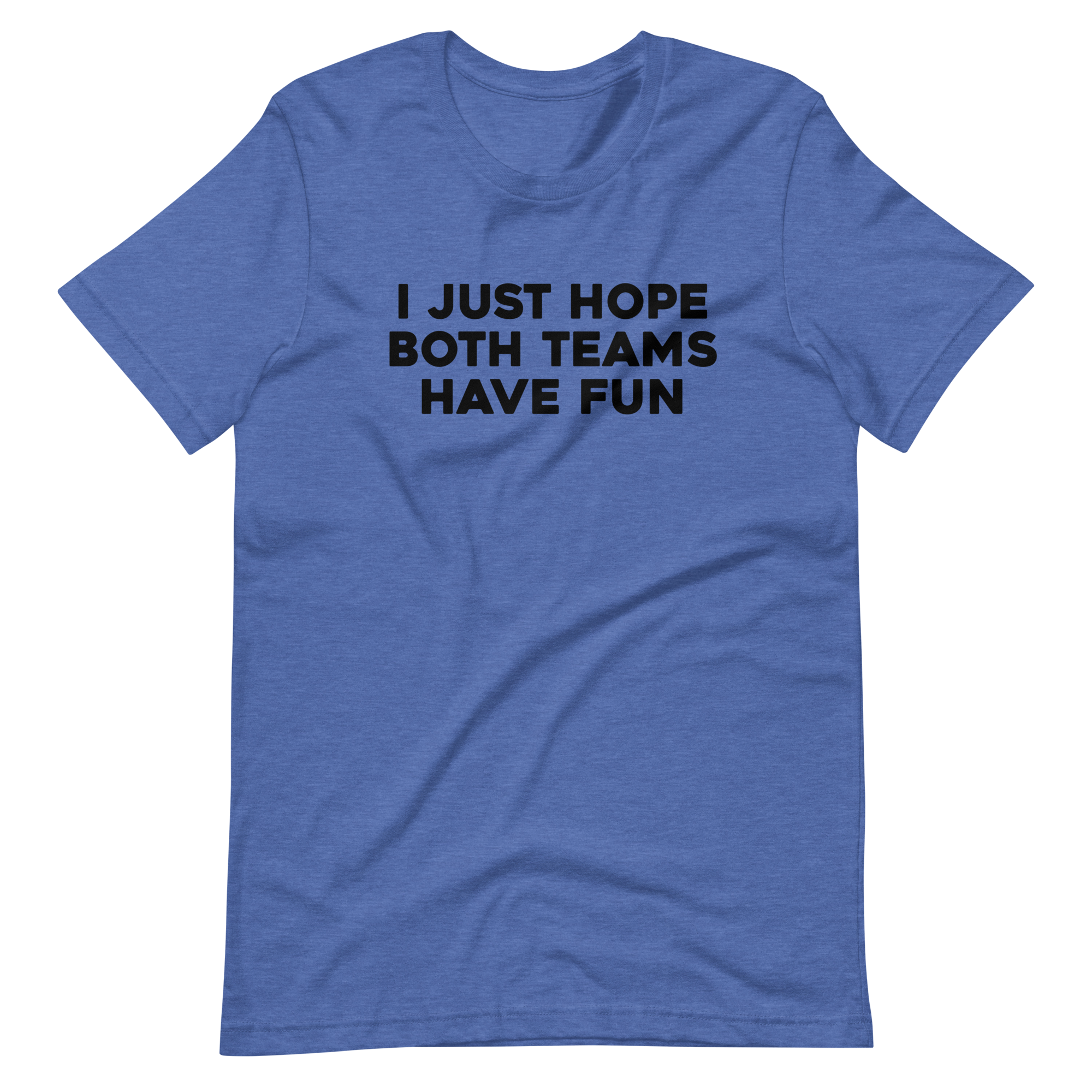 I Just Hope Both Teams Have Fun