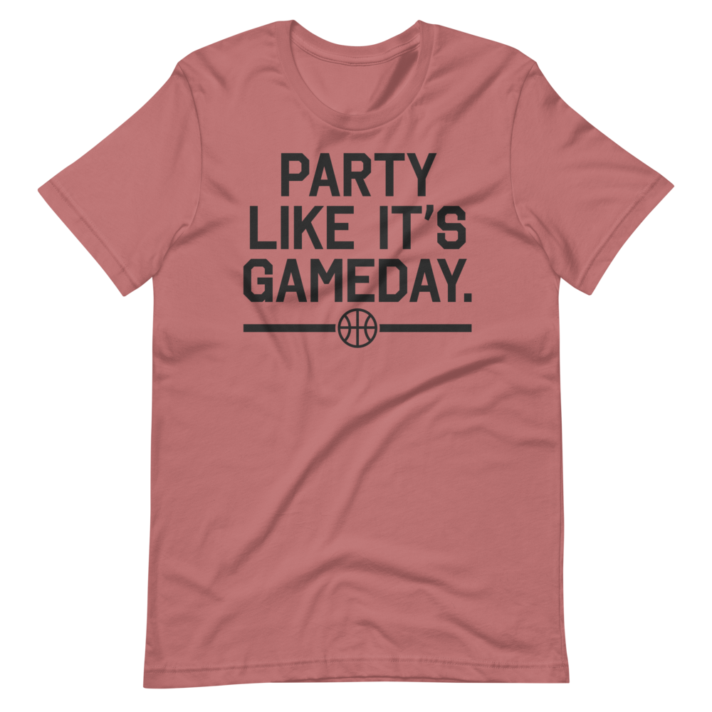 Party Like It's Gameday. (Basketball)