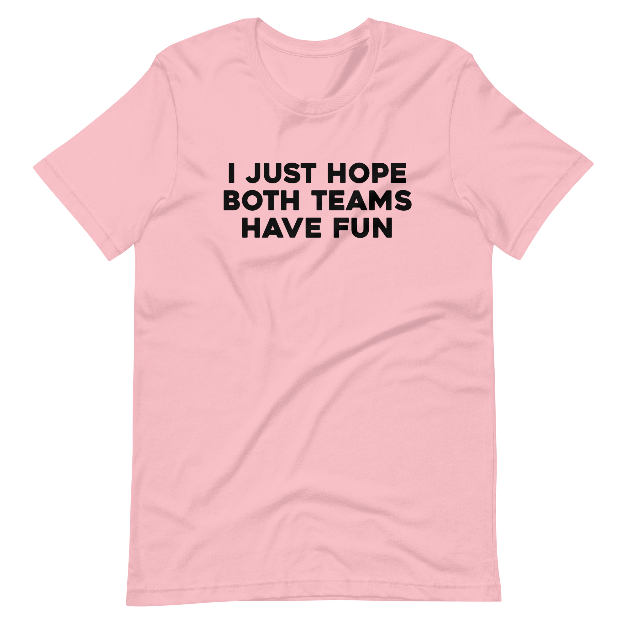 I Just Hope Both Teams Have Fun