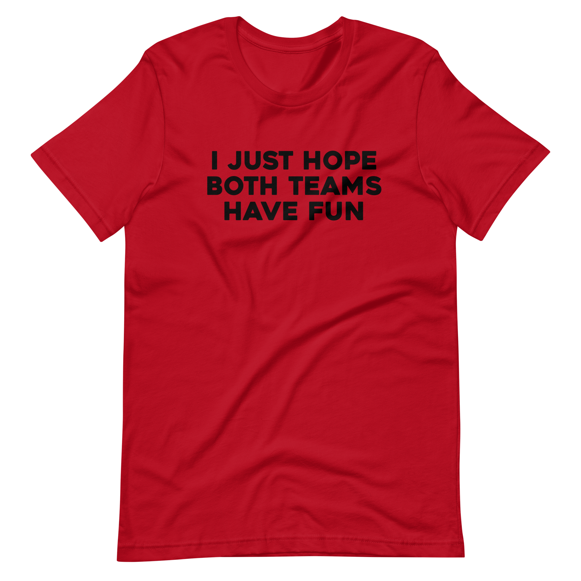 I Just Hope Both Teams Have Fun