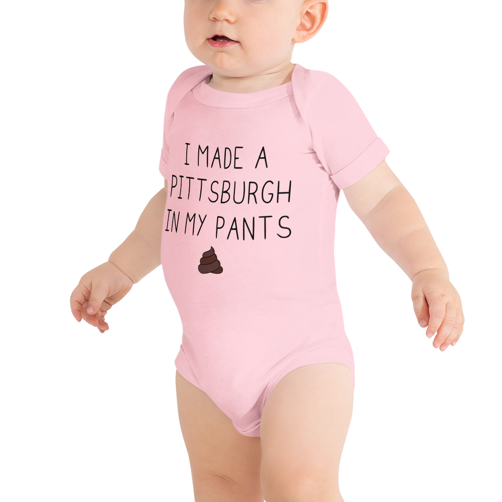 I Made A Pitt In My Pants Baby Onesie