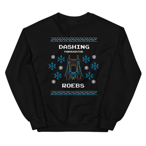 Dashing Through The Roebs Sweatshirt