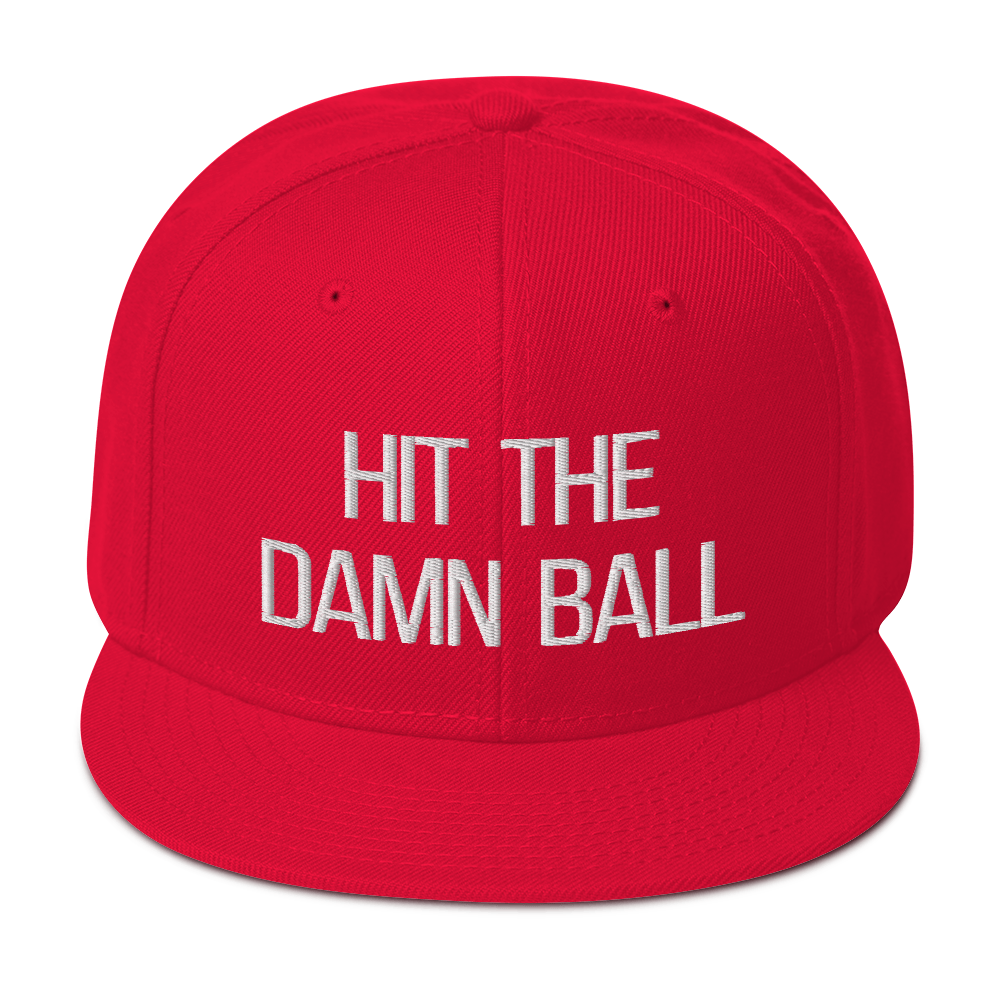 Hit The Damn Ball Snapback Hat