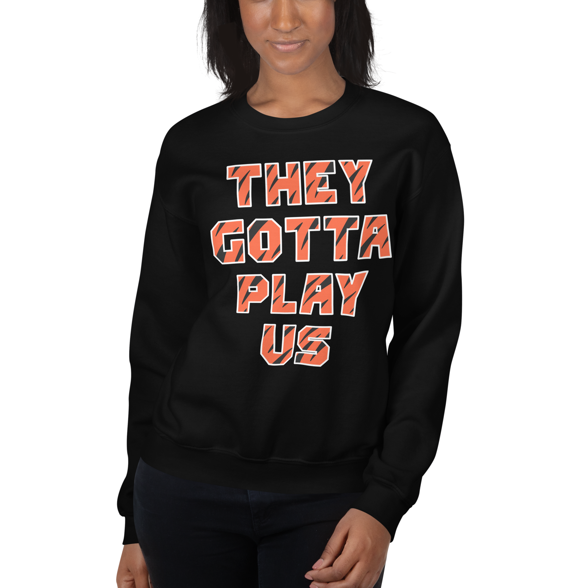 They Gotta Play Us - Sweatshirt