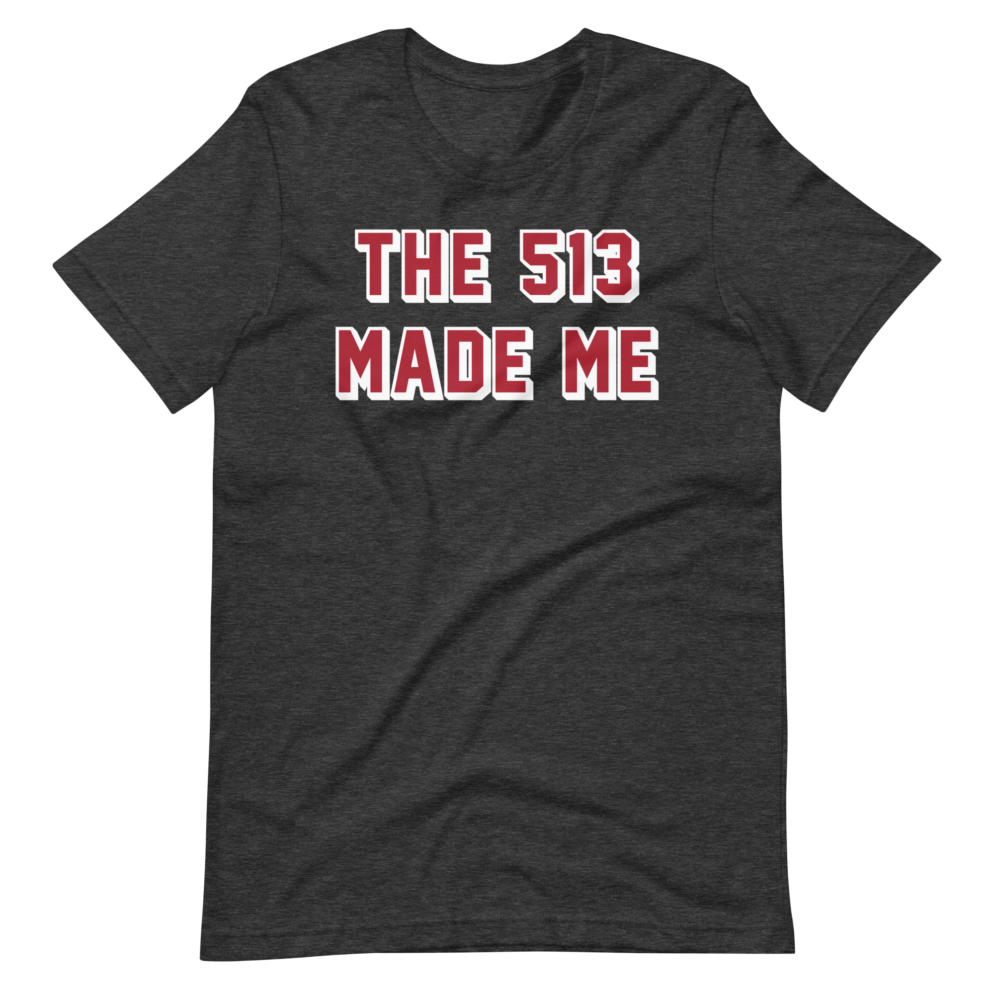 The 513 Made Me - Shirt